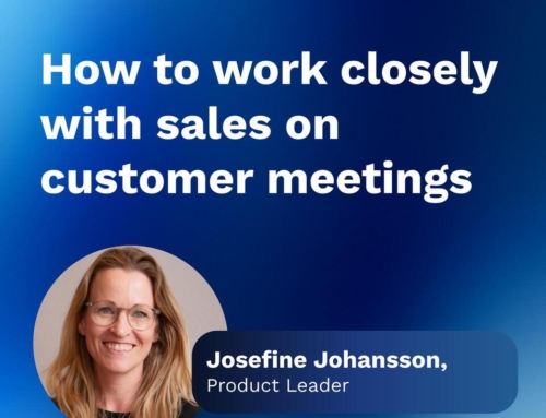 How to work closely with sales on customer meetings